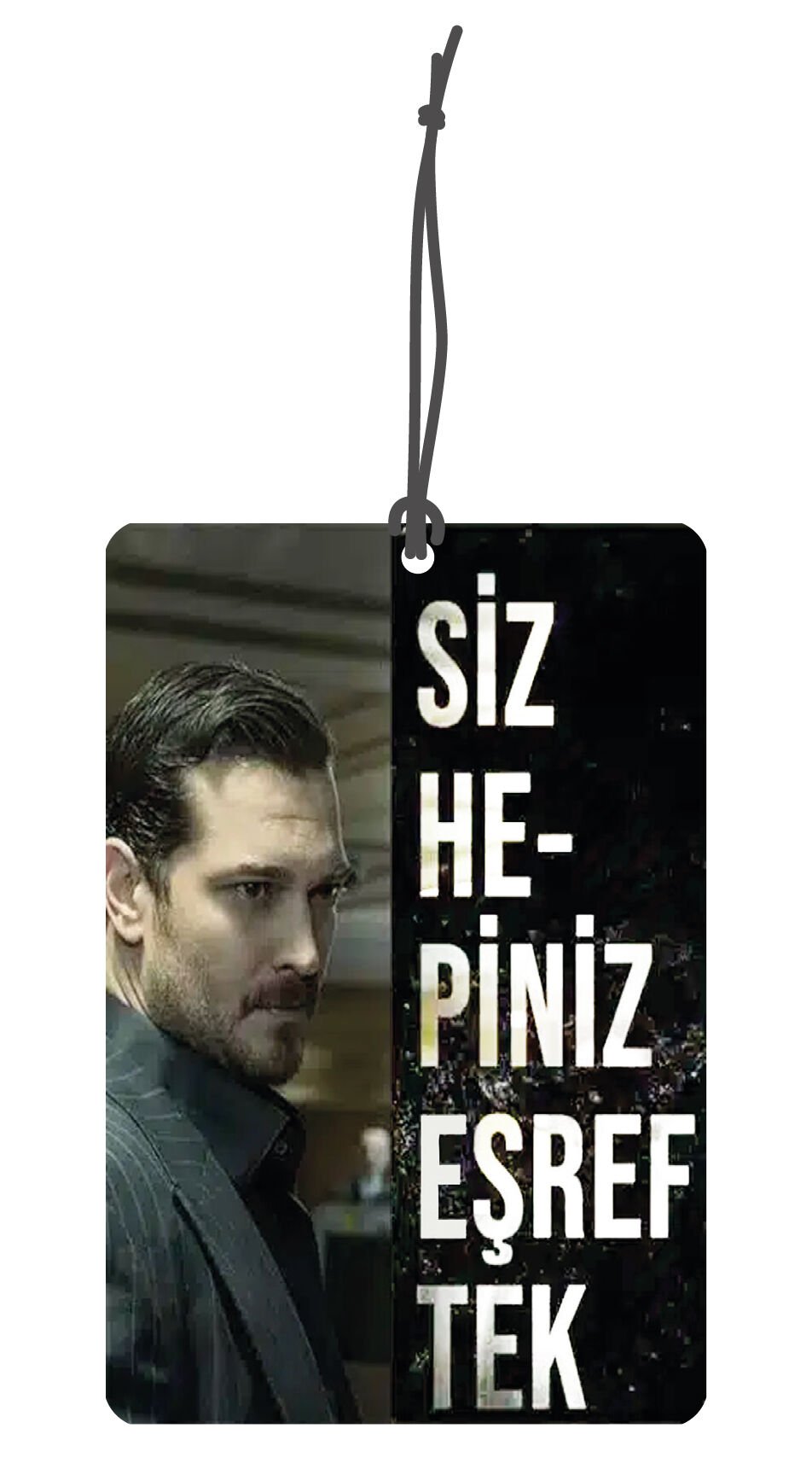 ByMeyla Eşref Rüya Siz Hepiniz Eşref Tek Görselli Çift Yönlü Dekoratif Oto Kokusu ve Oto Aksesuarı