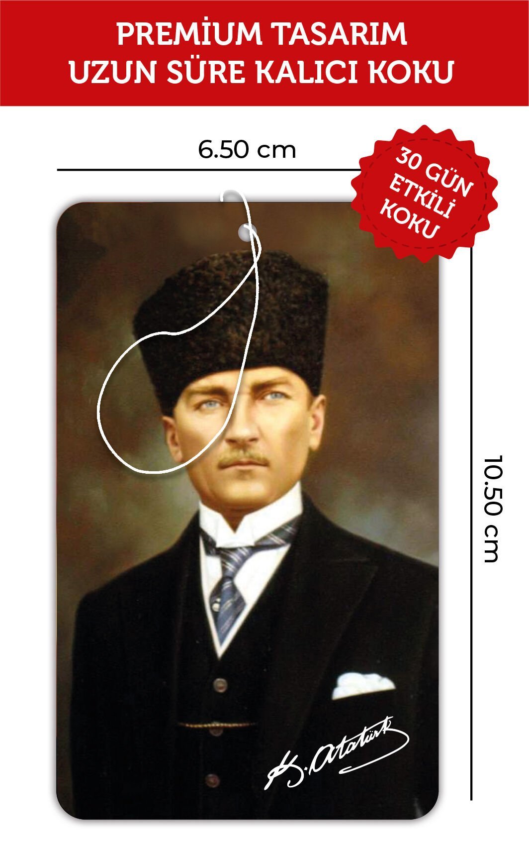 BAŞKUMANDAN MUSTAFA KEMAL ATATÜRK GÖRSELLİ DEKORATİF OTO KOKUSU VE AKSESUARI