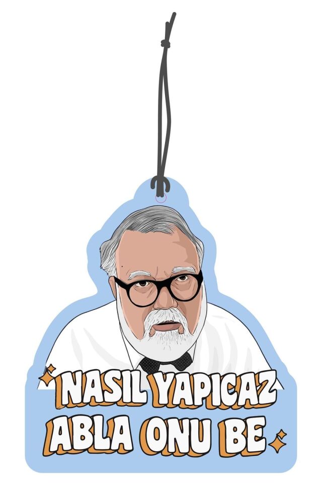 Nasıl Yapıcaz Abla Onu Be Celal Şengör Dekoratif Oto Kokusu ve Oto Aksesuarı