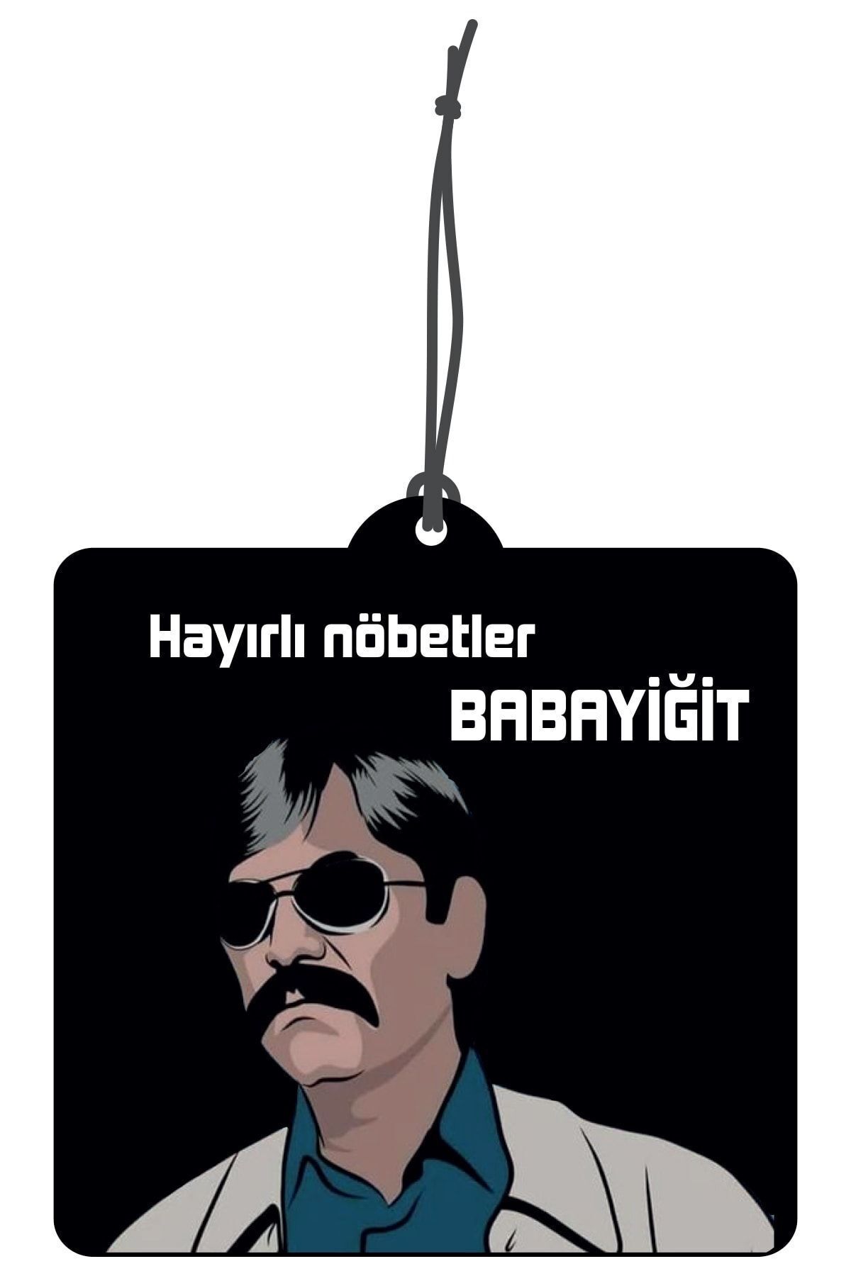 Hayırlı Nöbetler Babayiğit Tasarımlı Dekoratif Oto Kokusu ve Oto Aksesuarı